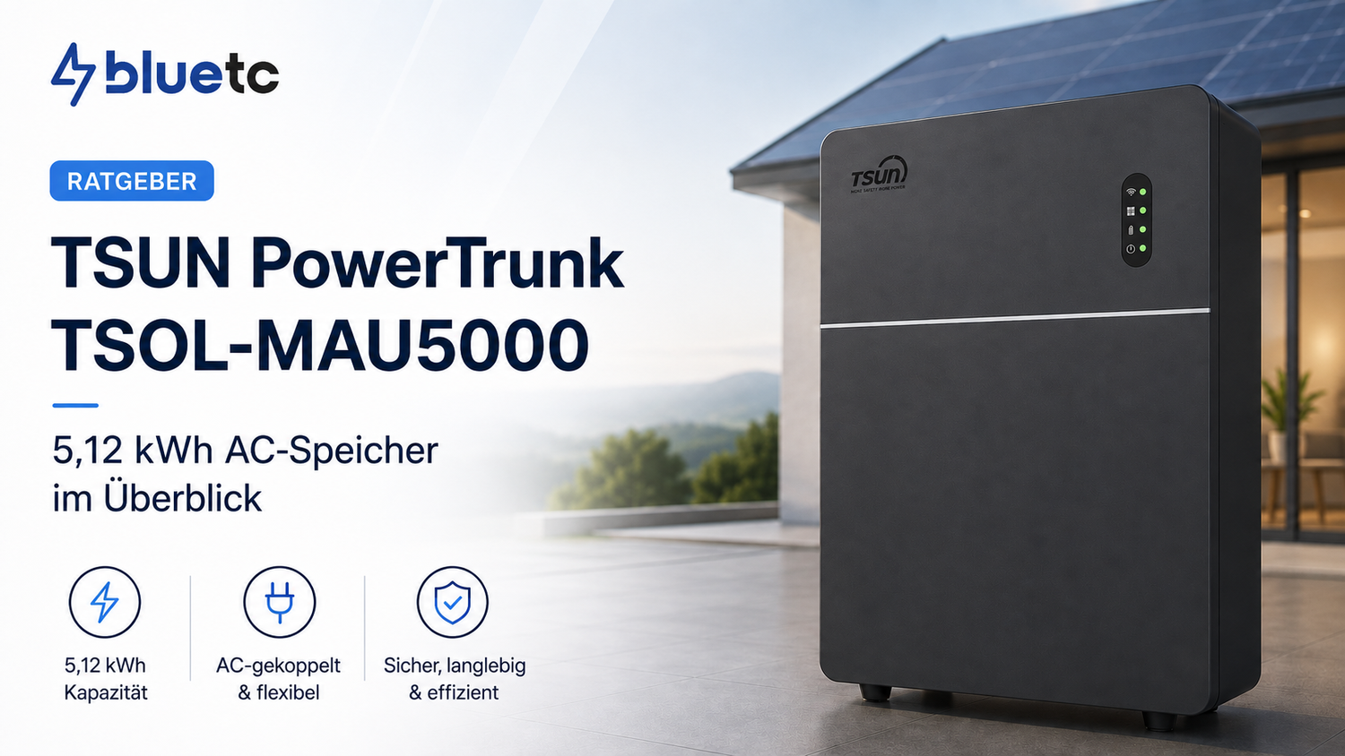 TSUN PowerTrunk TSOL-MAU5000 AC-Speicher mit 5,12 kWh für den BlueTC Ratgeber