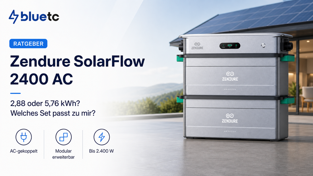 Zendure SolarFlow 2400 AC mit AB3000X – Vergleich von 2,88 und 5,76 kWh im BlueTC Ratgeber